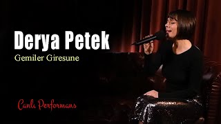 Derya Petek - Gemiler Giresune (Canlı Performans) Resimi