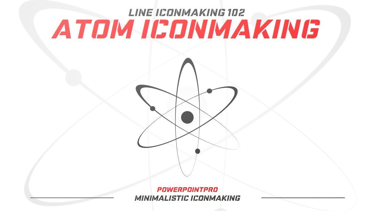 Atom! Minimalist PowerPoint Iconmaking 102 (Microsoft PowerPoint 2013  Tutorial) | PowerPoint Pro - YouTube