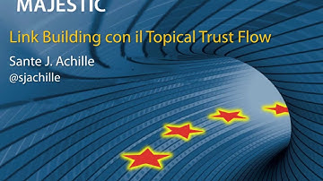 Tutorial: Il Link Building con Topical Trust Flow di Sante J. Achille