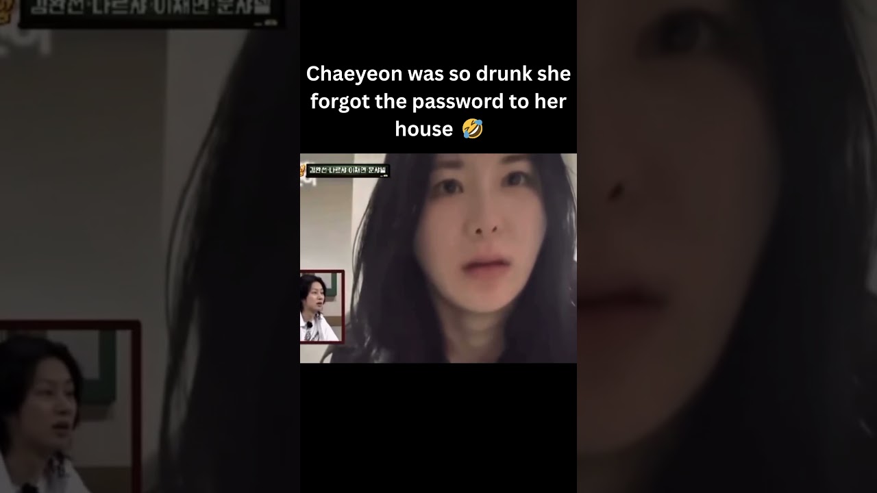 Chaeyeon was so drunk she forgot the password to her house  🤣 