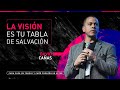 La visión es tu tabla de salvación | Pastor David Cañas | 04 de Octubre de 2020