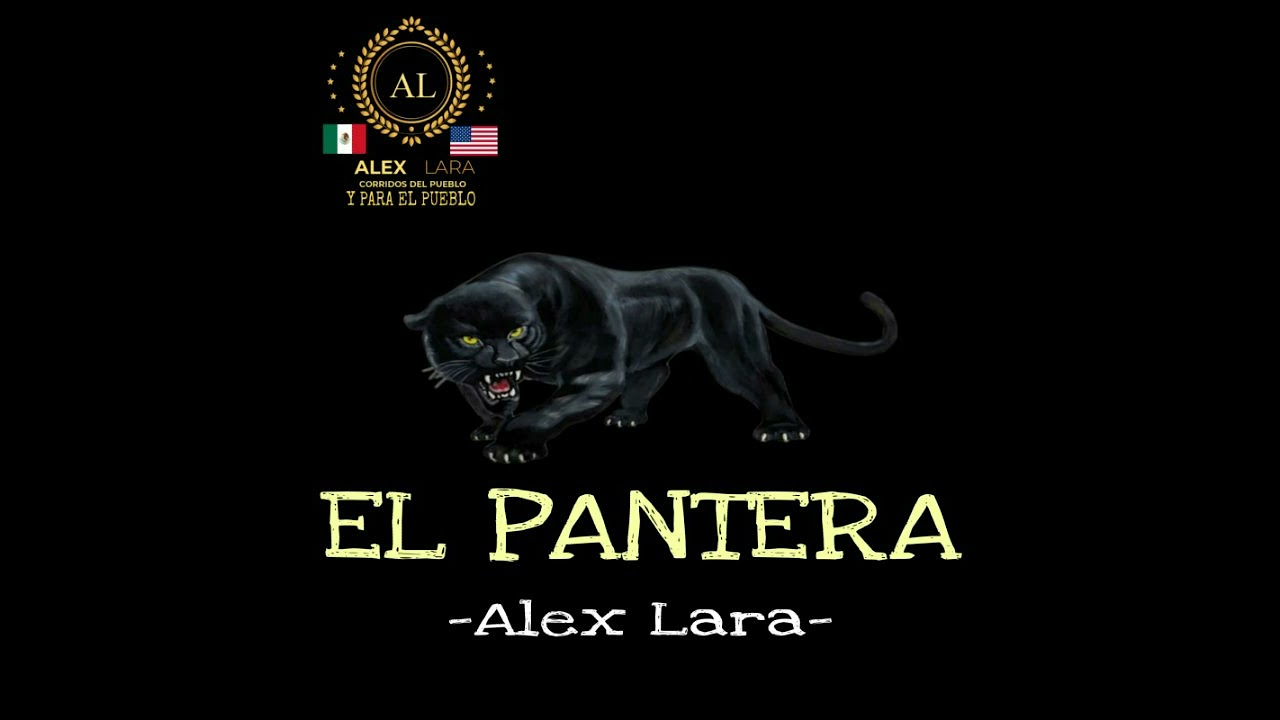 Corrido del Pantera-Alex Lara.