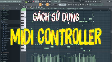 Hướng dẫn sử dụng MIDI controller trong FL Studio