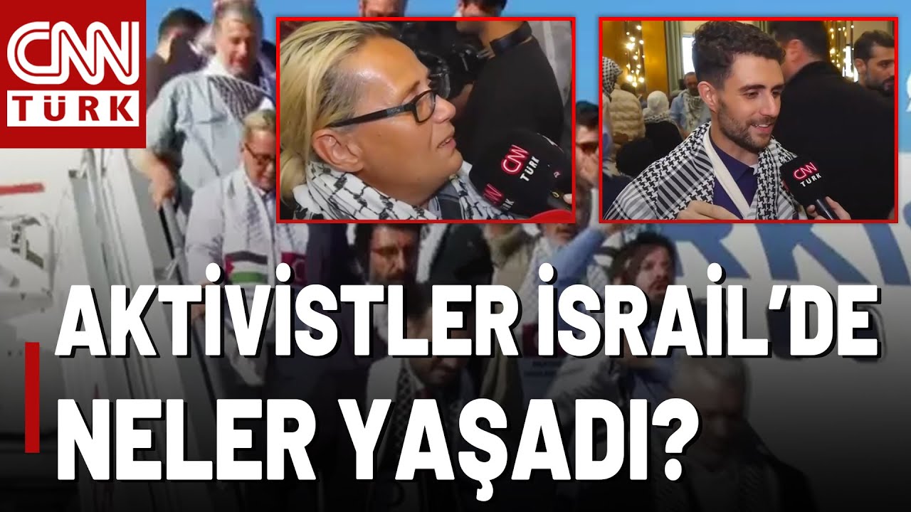 Gazze Filosu Aktivistleri Anlattı! O Aktivistler İsrail Hapishanesinde Neler Yaşadılar?