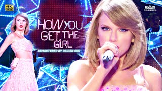 [Remastered 4K] How You Get The Girl - Taylor Swift - 1989 World Tour 2015 - EAS Channel