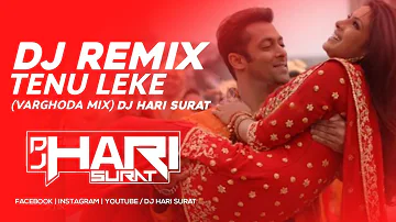 Tenu Leke  | Varghoda Mix | Retro Mix |Remix DJ HARI SURAT