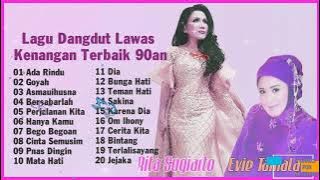 RITA SUGIARTO dan EVIE TAMALA ♫♫Lagu Dangdut Lawas Nostalgia 80an 90an ♫♫.