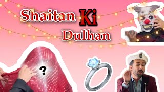 Shaitan ki Dulhaniya🤣💔| Roman khan | Funny video#trending #viral #ytshorts #comedy #shorts #funny