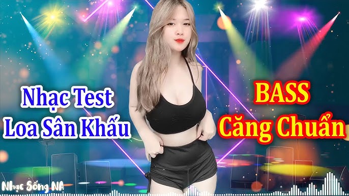 Liên Khúc Disco Nhạc Test Loa SÂN KHẤU BASS Đập Rung Tim , Nhạc ...