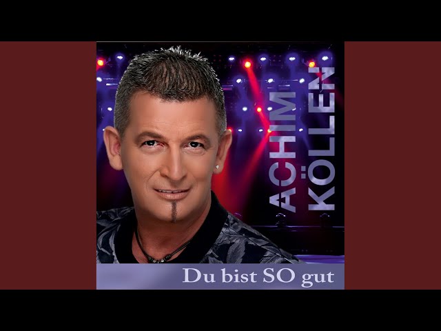 Achim Köllen - Du Bist So Gut