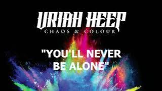 Uriah Heep - You'll Never Be Alone