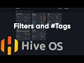 Filters & Tags in HiveOS