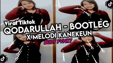 Dj qodarullah X Melodi Kanekeun [Edit]Sound Terbaru 2024