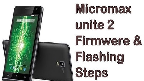 How to install official firmware on micromax unite 2- | android 2015 |