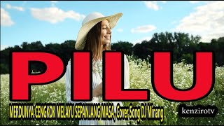 PILU, MERDUNYA CENGKOK MELAYU SEPANJANG MASA, Cover Song DJ Minang