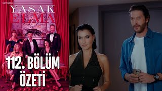 Yasak Elma 112. Bölüm Özeti