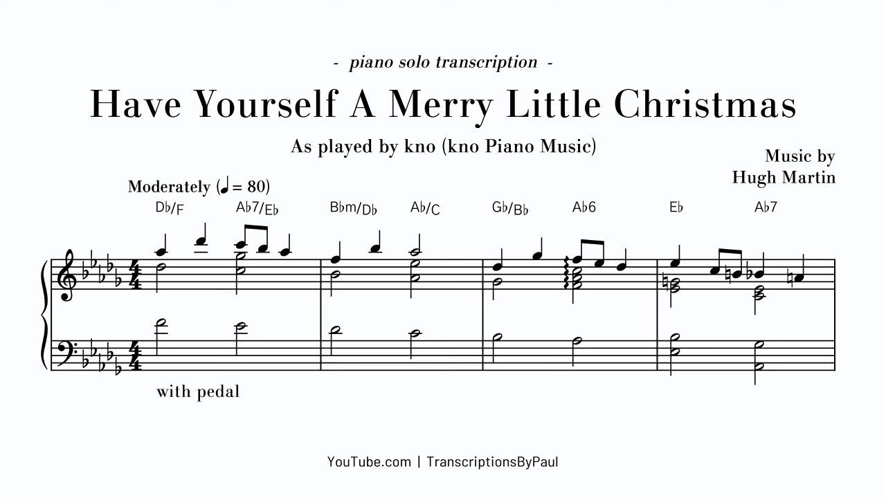 Have Yourself A Merry Little Christmas - Sheet music transcription (kno Piano Music)