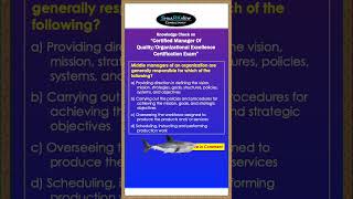 Knowledge Check-7 on “CMQ/OE Certification Preparation”- Shaarkview Consultancy