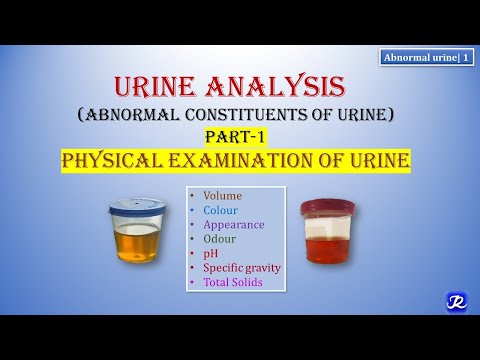 Abnormal Urine | Part 1 | Physical Properties | Urine Analysis | Biochemistry | MBBS, DMLT, BPMT
