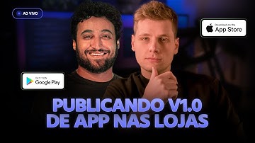 Publicando v1.0 nas lojas (Google Play + App Store) | RS/XP 2023