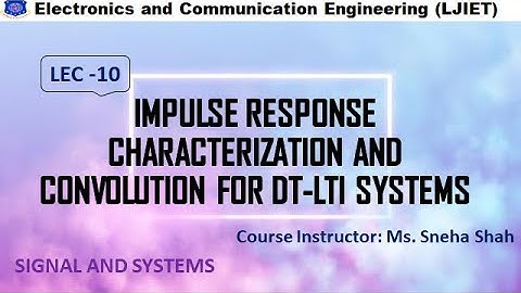 Session 10_SS_Impulse response characterization and convolution for DT-LTI Systems