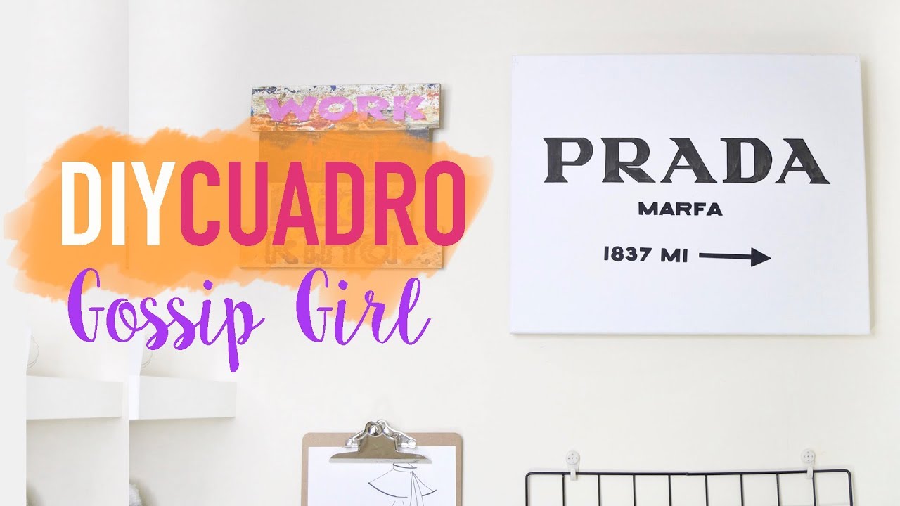 Cuadro PRADA Marfa (Gossip Girl) |DIY | Lorena Gil - YouTube