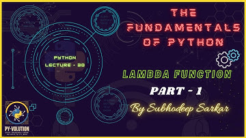 Python Fundamentals | Lambda Function, Part - 1 | By Subhodeep Sarkar