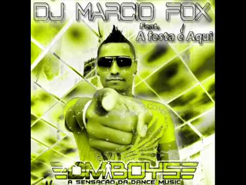 Dj Marcio Fox Feat. DM Boys - A festa é aqui  ( Hit 2013 )