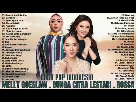 50 Lagu Terbaik Dari Melly Goeslaw, BCL, Rossa Lagu Pop Indonesia Hits Terpopuler