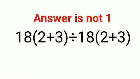 18(2+3)÷18(2+3) The answer is not 1. Many failed! Ukraine Math Test #math #percentages #ukraine