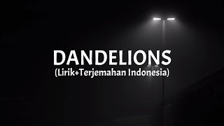 Dandelions - Ruth B. (Lirik Terjemahan Indonesia)