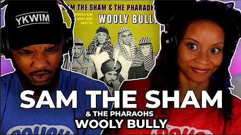 🎵 Sam The Sham & The Pharaohs = Wooly Bully REACTION