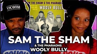 🎵 Sam The Sham & The Pharaohs = Wooly Bully REACTION