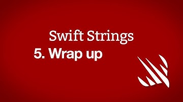 Wrap up – Swift Strings, part 5