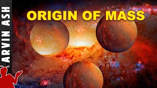 What is the ORIGIN of all MASS in the Universe? Physics of symmetry breaking