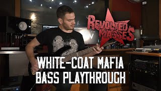 Revolted Masses - White-Coat Mafia