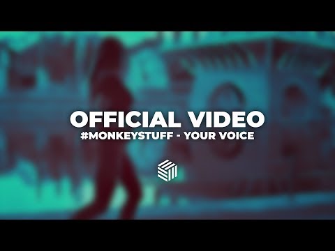 #MONKEYStuff - Your Voice (Official Music Video)