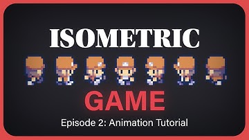 Unity Isometric Game | Episode 2: Animation