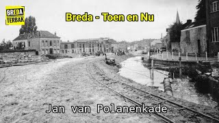 Breda Toen en Nu : Jan van Polanenkade en Markendaalseweg | Stadsarchief Breda