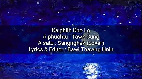 Ka philh kho lo || Laihla love song || Sangnghak || Lyrics