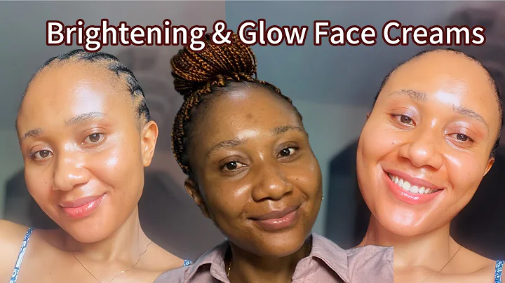 BRIGHTENING AND GLOWING FACE CREAMS/face creams that will give you glass skin.all skin types #glowup