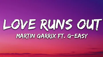 Martin Garrix - Love Runs Out (Lyrics) ft G-Eazy & Sasha Alex Sloan