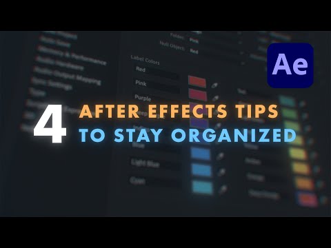 4 After Effects Organization & Workflow Tips