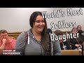 World's Most Selfless Daughter