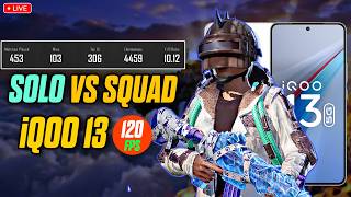 🔴iQOO 13 SOLO VS SQUAD 🔥 120 FPS LIVE | IQOO 13 INDIA FASTEST PHONE LIVE PERFORMANCE TEST