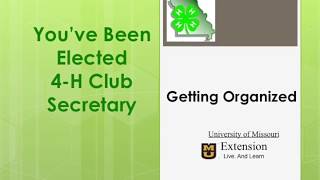 4-H Club Officer Training - Secretary Part 2   Get Organized