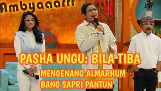 PASHA UNGU: BILA TIBA | MENGENANG ALMARHUM BANG SAPRI PANTUN || red carpet