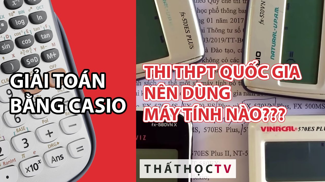 cách bấm máy tính thi thpt quốc gia 2019