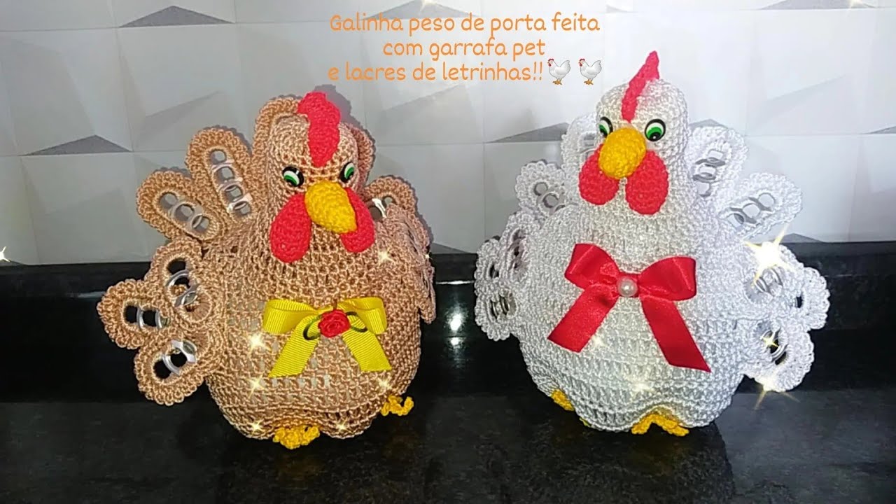 GALINHA PESO DE PORTA FEITA COM GARRAFA PET E LACRES DE LATINHAS!!🐔🐔