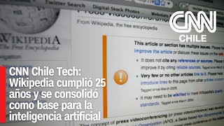 CNN Chile Tech Wikipedia cumplio 25 anos y se consolido como base para la inteligencia artificial